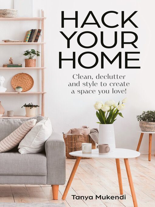 Title details for Hack Your Home by Tanya Mukendi - Wait list